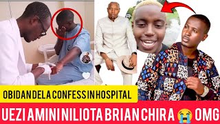 WUEH!DON'T K1LL ME😭NILIOTA BRIAN CHIRA OBIDAN DELA CONFESS WHILE IN HOSPITAL NEEDS HELP FROM PASTORS