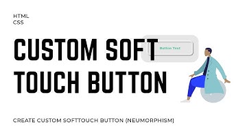 Custom Softtouch Button (Neumorphism) with HTML & CSS - Codion
