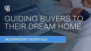 Guiding Your Buyers to Their Dream Home / MoxiPresent / Essentials screenshot 2