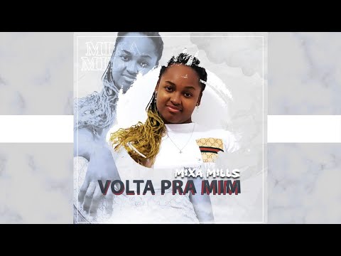 Mixa Mills - Volta Pra Mim (Official Audio)
