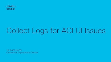 How to Collect Logs for Cisco ACI UI Issues | APIC Troubleshooting Essentials
