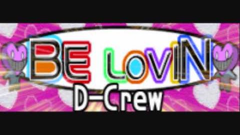 D-Crew - Be Lovin