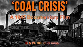 'Coal Crisis' (1947). The Nation's Urgent Need for Coal in 1947, filmed mainly Underground.  HD.