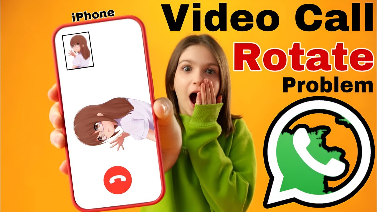 How to Fix WhatsApp Video Call Rotation Issue on iPhone - YouTube