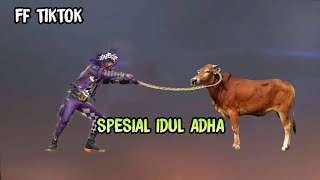 Tik Tok FF Viral Terbaru Spesial Idul Adha Kreatif Dan Lucu (TikTok Free Fire)