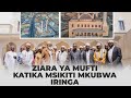 MUFTI AKAGUA MSIKITI MKUBWA WA KIFAHARI IRINGA