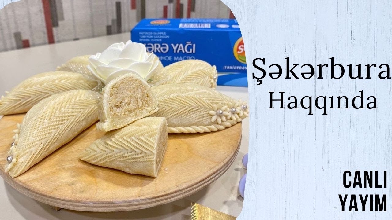 Şəkərburaya naxış vurmaq. Şəkərburanın naxışının itməsinə son. Şəkərburanın qurumasına son (Canlı)