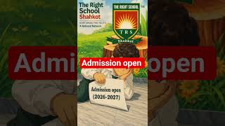 Admission open#The Right School Shahkot#education#playlearning#education💫