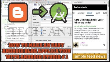 Cara Membuat Aplikasi Blog Android Mudah Dengan Android Studio #1