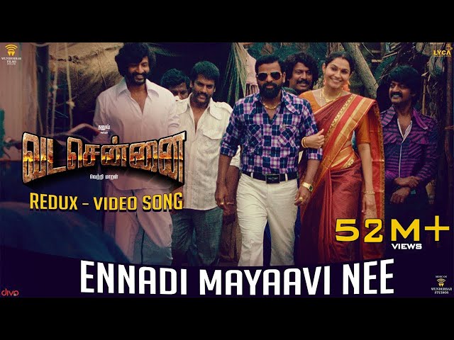 VADACHENNAI - Ennadi Maayavi Nee (Redux) Video Song | Dhanush | Vetri Maaran | Santhosh Narayanan class=