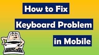 How to Fix Keyboard Problem in Mobile | Keyboard Not Working on Android Phone 2022