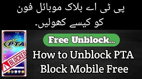 How To Unblock PTA blocked Mobile Phone Free | How To Register Mobile In PTA Free | pta block mobile