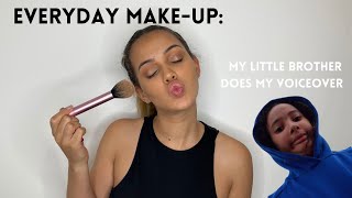 I let my 12 year old brother do my voiceover - Everyday makeup