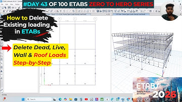 How to Delete Existing Loads in ETABS: Remove Dead, Live, Floor Finish & Wall Loads Easily
