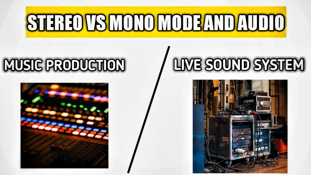Stereo vs Mono Mode and Audio Understanding the Differences in