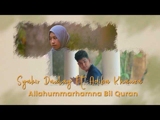 Syakir Daulay Ft  Adiba Khanza - Allahummarhamna Bil Quran (Official Audio) class=