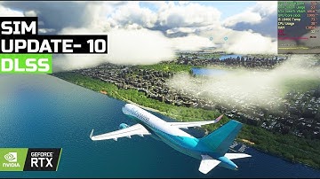 Microsoft Flight Simulator 2020 Sim Update 10 DLSS Gameplay Nvidia RTX 3060 Ti