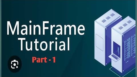 Learn IBM Mainframe - Part 1