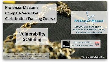 Overview of Vulnerability Scanning - CompTIA Security+ SY0-301: 3.8