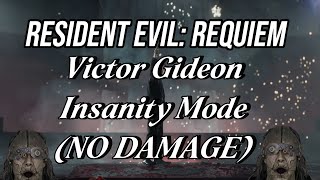 "Victor Gideon" (Insanity + No Damage) ResidentEvil: Requiem