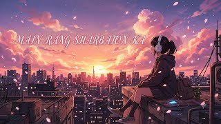 Main Rang Sharbaton Ka [ Lofi  Reverb] base #lofi #rangsharbatonka #music #song #newsong 