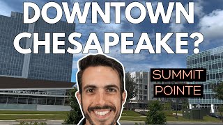 The NEW DOWNTOWN In Chesapeake Virginia That's Changing the City Forever [SUMMIT POINTE]