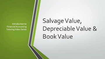 Salvage, Depreicable and Book Value