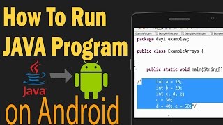 How To Run/Compile JAVA PROGRAM OFFLINE on ANDROID - HINDI видео run java on android