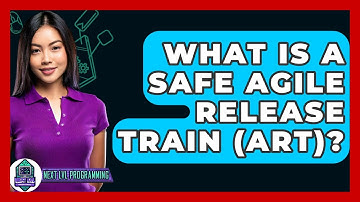 What Is A SAFe Agile Release Train (ART)? - Next LVL Programming