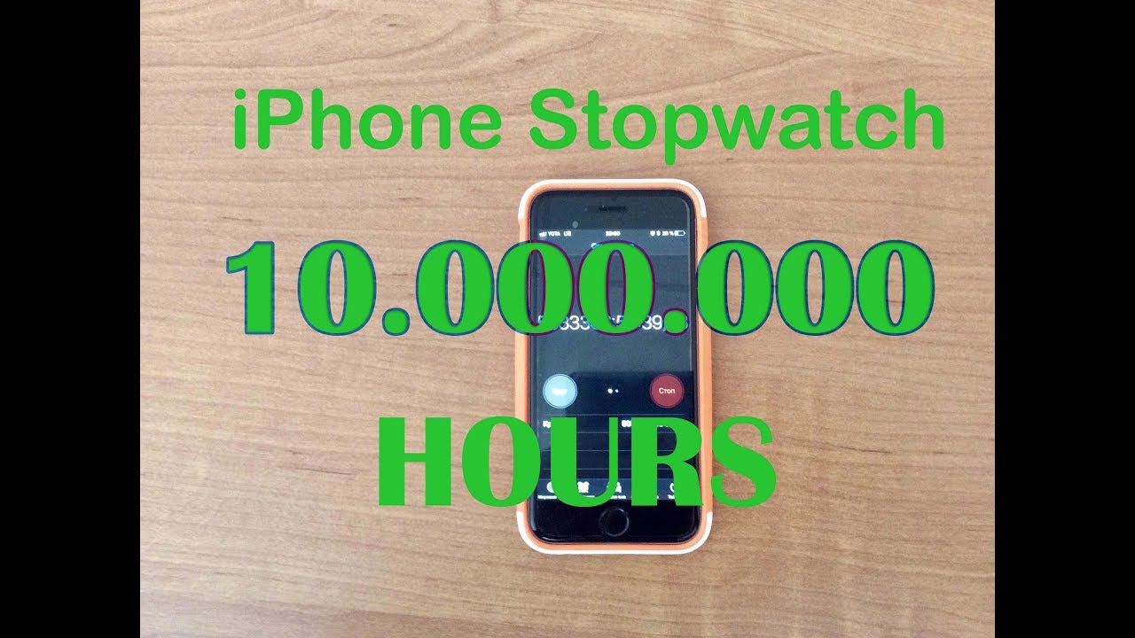 Iphone Stopwatch 10 000 000 Hours Youtube