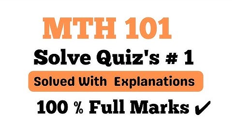 MTH 101 Quiz 1 Correct Solution 2024 | MTH 101 quiz 1 solution 2024 | #vu #quiz #2024 #mth101