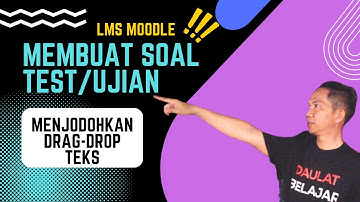 Membuat Soal Type Menjodohkan dan Drag-Drop Teks Di LMS Moodle