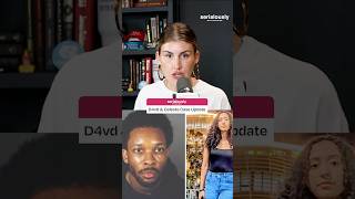 D4vd & Celeste Case Update