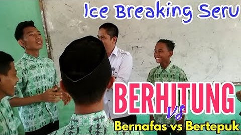 Ice Breaking BERHITUNG vs BERNAFAS vs BERTEPUK seru abis daahhhh