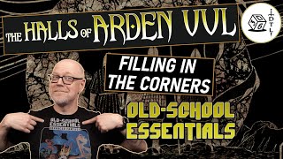 The Halls of Arden Vul Ep 68  Old School Essentials Megadungeon | Filling in the Corners