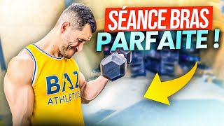 LA SÉANCE BRAS PARFAITE !! (BICEPS TRICEPS)