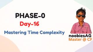 Day-16 | Mastering Time Complexity | PHASE-0