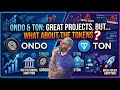 Ondo & TON: Great Projects, But What About the Tokens?