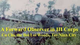 A Forward Observer In Iii Corps Cu Chi Go Dau Ha Boi Loi Woods Tay Ninh City 1969