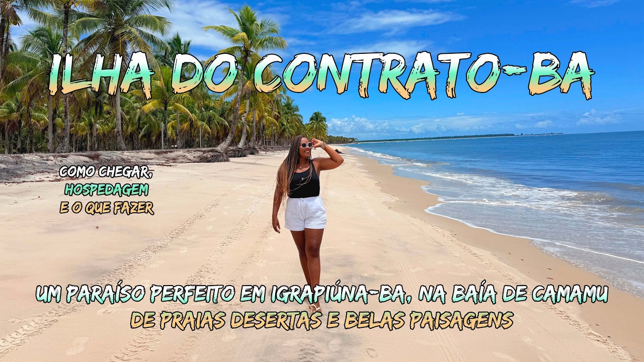 DESCUBRA UM PARAÍSO POUCO DIVULGADO NA BAÍA DE CAMAMU - ILHA DO CONTRATO no BAIXO SUL DA BAHIA 