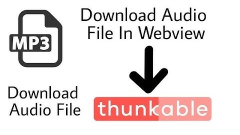 Download Songs In Webview Thunkable | How to Solve Download Problem In Thunkable