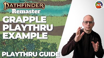 Grapple Example Playthru: Disable Opponents with the Grapple Action in Pathfinder 2E!