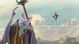 Cloudspire: Harbinger: What's up with the Keel?