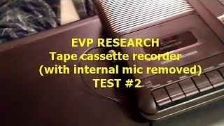 (EVP test #2) using tape cassette ONLY (with & without ext mic)