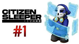 Citizen Sleeper | Let's Play Ep.1 | Welcome To Erlin's Eye [Wretch Plays]