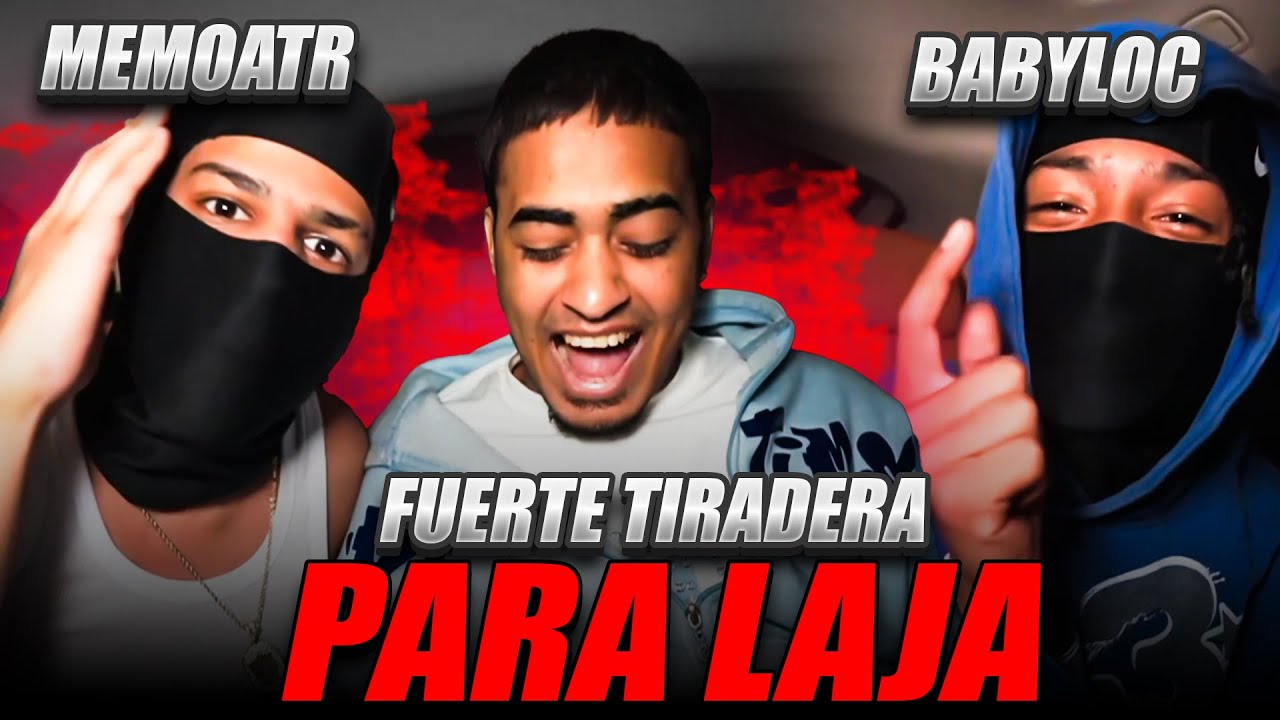 MemoATR y BabyLocc muestran tiradera FUERTE para Laja 🔥😱