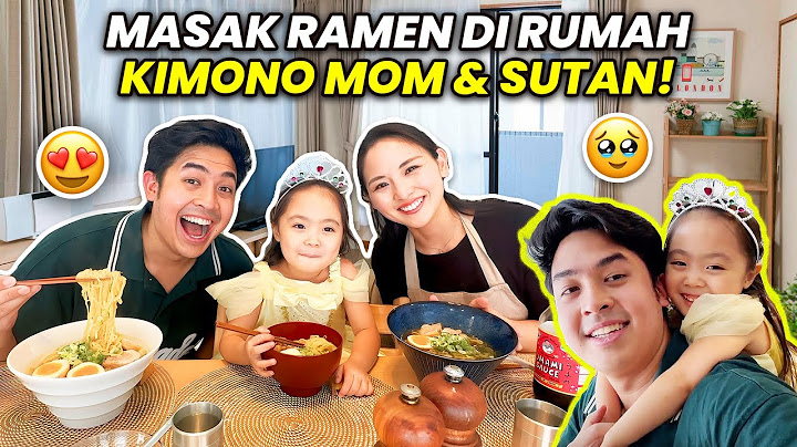 MASAK RAMEN DI RUMAH KIMONO MOM & SUTAN! AKHIRNYA JEROME SUTAN KETEMU LAGI!