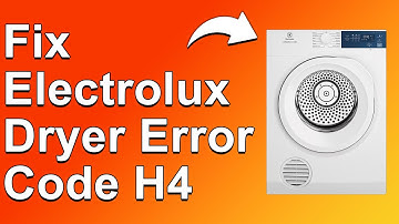 Electrolux Dryer Error Code H4 (What Causes Error Code H4 And Solutions To Fix The Issue)