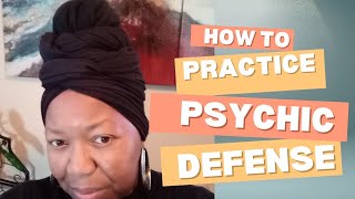 How To Practice Psychic Defense To Protect Your Energy #energyprotection #psychicvampire