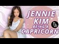 BLACKPINK - JENNIE KIM BEING A CAPRICORN  ♑︎♡